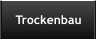 Trockenbau