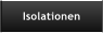 Isolationen