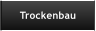Trockenbau
